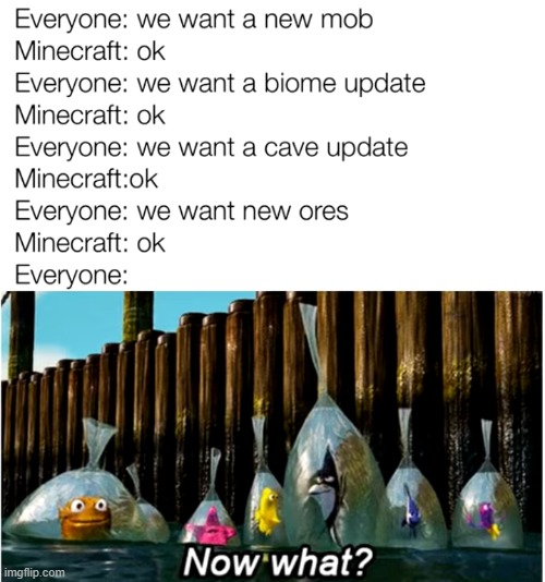 hmmmm | image tagged in now what,finding nemo,memes,minecraft | made w/ Imgflip meme maker
