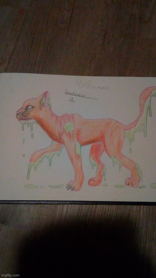 Spooky drawing every day until Halloween, day one (yesterday) Sunday 11th: slime cat | made w/ Imgflip meme maker