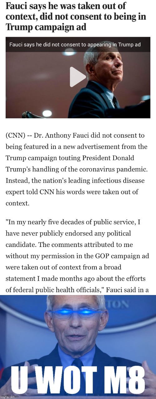 lol they didn’t get his permission? wtf | image tagged in fauci campaign ad,dr fauci u wot m8,election 2020,election,2020 elections,campaign | made w/ Imgflip meme maker