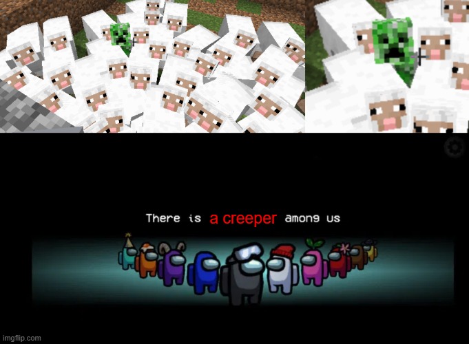 a creeper | image tagged in there is 1 imposter among us | made w/ Imgflip meme maker