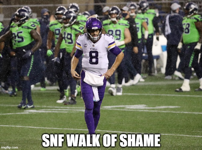 Sunday Night Football, Vikings choke AGAIN | SNF WALK OF SHAME | image tagged in nfl,vikings,minnesota vikings,choke | made w/ Imgflip meme maker