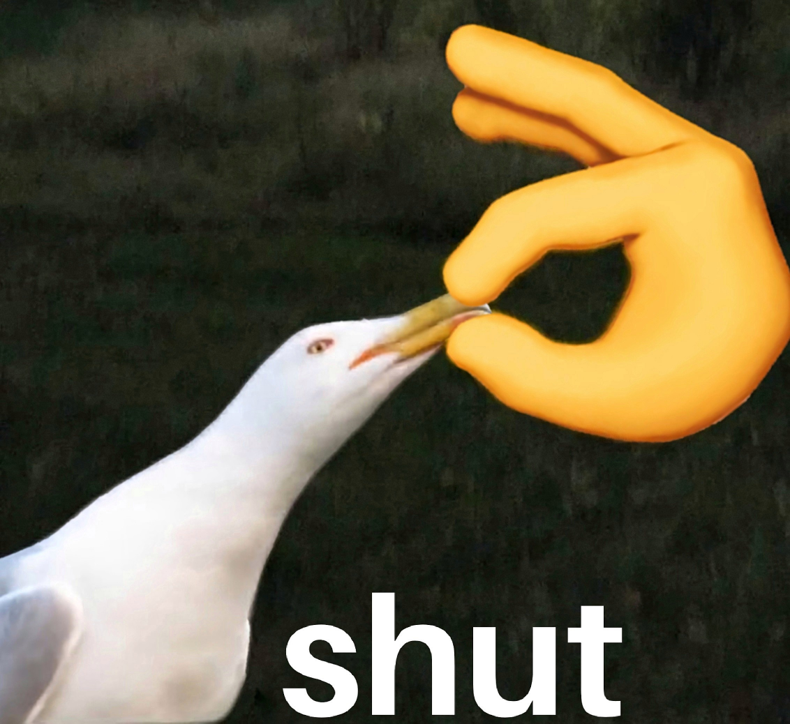 High Quality bird SHUT Blank Meme Template
