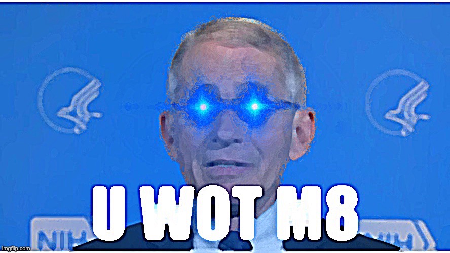 Dr. Fauci U Wot M8 median filter + sharpen | image tagged in dr fauci u wot m8 median filter sharpen | made w/ Imgflip meme maker