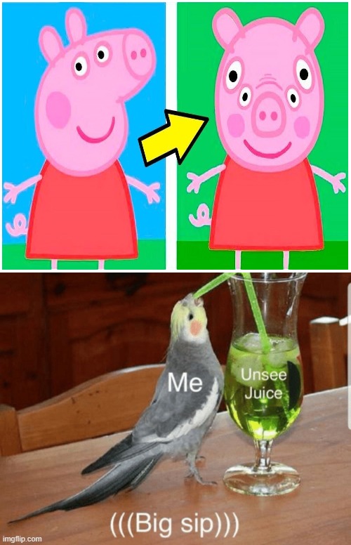 Oh no, peppa pig FACE ON | image tagged in unsee juice,peppa pig | made w/ Imgflip meme maker