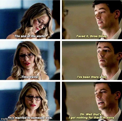Did that, done that... oh, not that | image tagged in arrowverse,the flash,supergirl | made w/ Imgflip meme maker