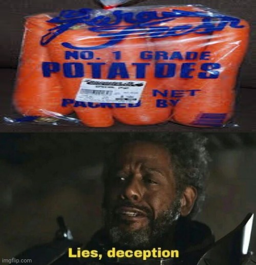 Those aren't potatoes. | image tagged in sw lies deception,memes,meme,funny,carrots,potatoes | made w/ Imgflip meme maker