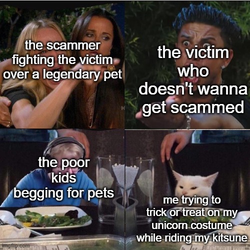 i was trick or treating in adopt me |  the victim who doesn't wanna get scammed; the scammer fighting the victim over a legendary pet; the poor kids begging for pets; me trying to trick or treat on my unicorn costume while riding my kitsune | image tagged in four panel taylor armstrong pauly d callmecarson cat,trick or treat,halloween,adopt me,roblox,scammer | made w/ Imgflip meme maker