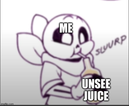 LET MAH UNSEEEEEE | image tagged in let mah unseeeeee | made w/ Imgflip meme maker