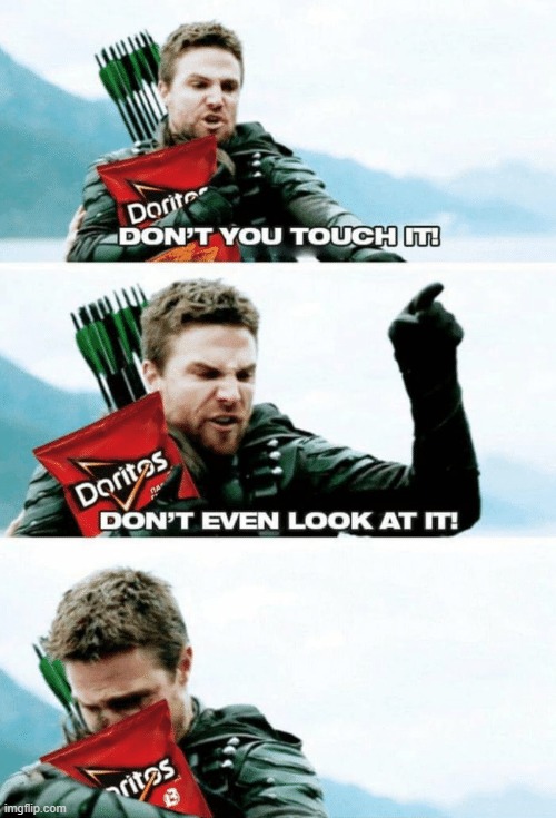 Dorito loving oliver (from the internet) | image tagged in arrow | made w/ Imgflip meme maker