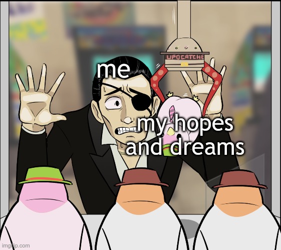 bunchan | me; my hopes and dreams | image tagged in bunchan | made w/ Imgflip meme maker