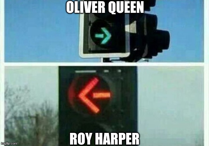 You'll never see this the same way again |  OLIVER QUEEN; ROY HARPER | image tagged in arrowverse,arrow,cw | made w/ Imgflip meme maker