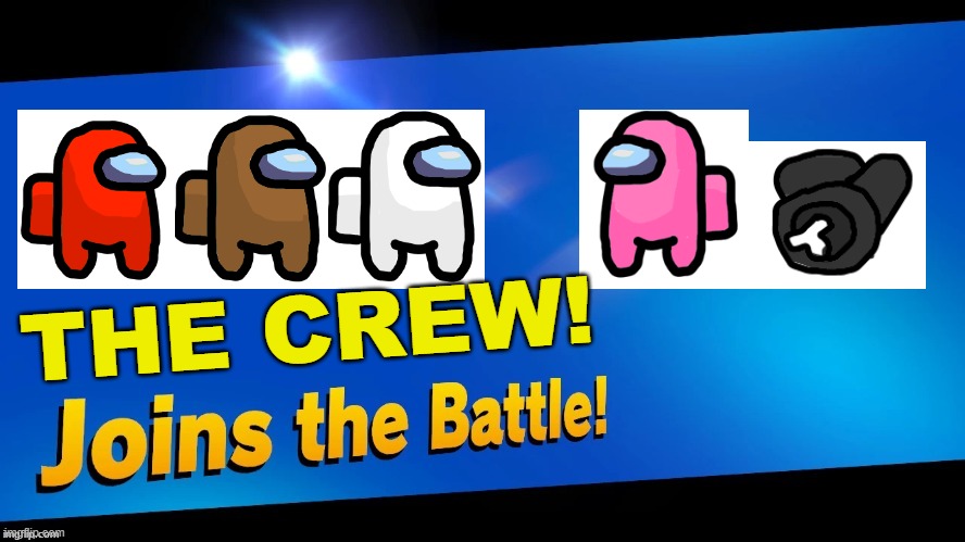 Pink is super sus | THE CREW! | image tagged in blank joins the battle | made w/ Imgflip meme maker