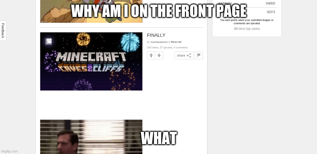 w h a t | WHY AM I ON THE FRONT PAGE; WHAT | made w/ Imgflip meme maker