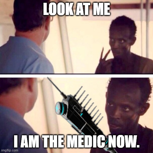 Killing Floor 2 Berserker Meme: Hemoclobber | LOOK AT ME; I AM THE MEDIC NOW. | image tagged in killing floor 2,captain phillips - i'm the captain now,video games,pc gaming | made w/ Imgflip meme maker