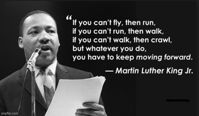 Quote of the day | image tagged in martin luther king jr,inspirational quote,quotes,inspirational | made w/ Imgflip meme maker