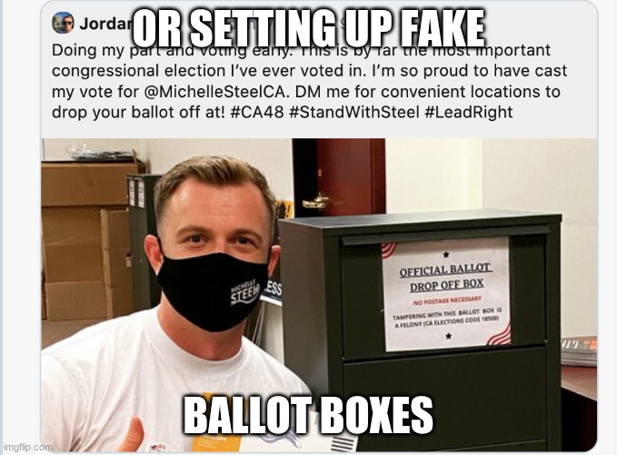 OR SETTING UP FAKE BALLOT BOXES | made w/ Imgflip meme maker