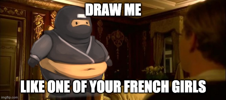 Draw me like that donut-loving ninja! | DRAW ME; LIKE ONE OF YOUR FRENCH GIRLS | image tagged in draw me like one of your french girls | made w/ Imgflip meme maker