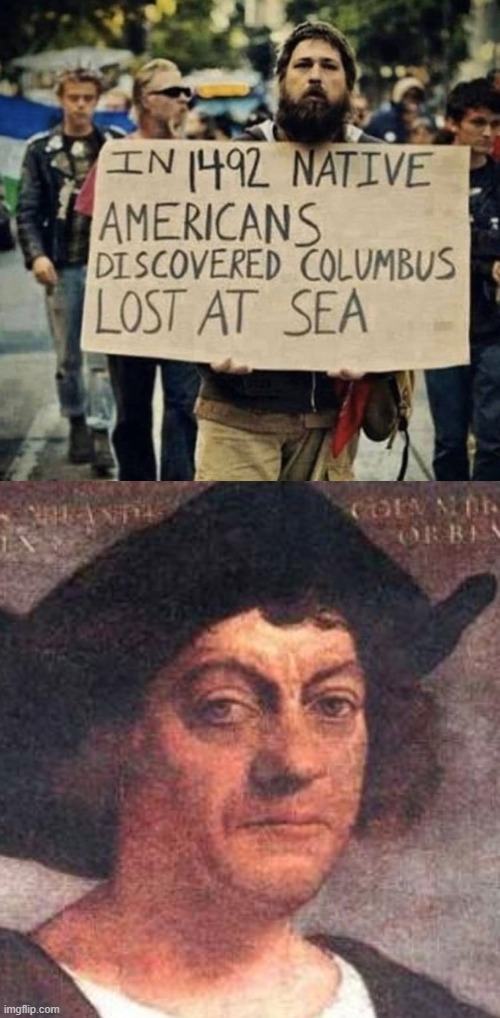 oof size history | image tagged in christopher columbus,in 1492 christopher columbus,oof,oof size large,history,historical meme | made w/ Imgflip meme maker