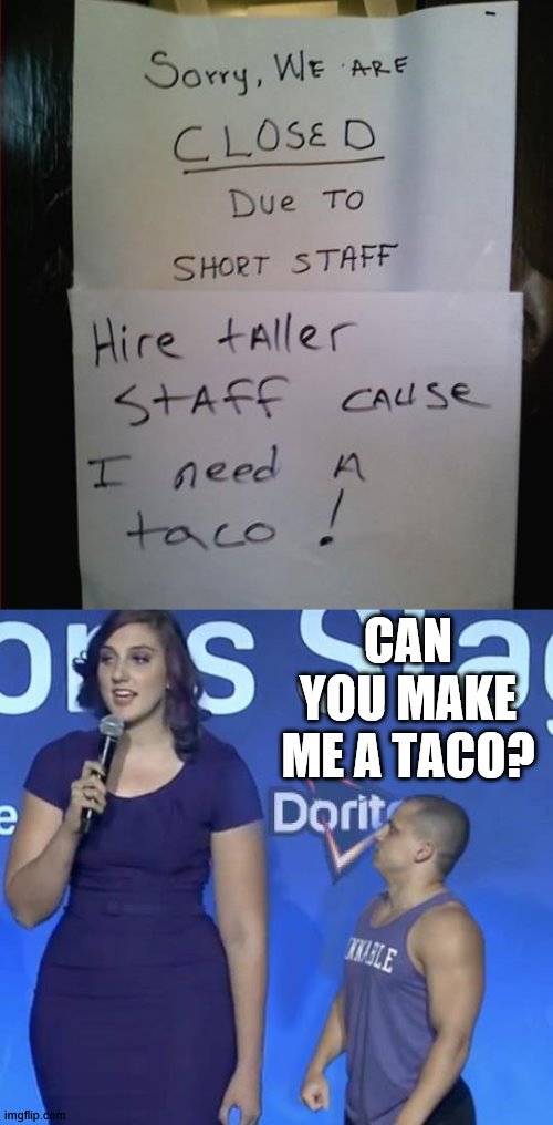 Reach stuff | CAN YOU MAKE ME A TACO? | image tagged in tyler1 meme | made w/ Imgflip meme maker