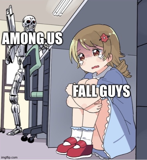 Fall Guys hiding from Among Us | AMONG US; FALL GUYS | image tagged in anime girl hiding from terminator,memes,fall guys,among us | made w/ Imgflip meme maker