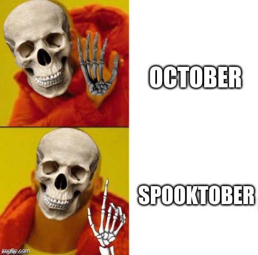 Spooky Drake | OCTOBER; SPOOKTOBER | image tagged in spooky drake | made w/ Imgflip meme maker