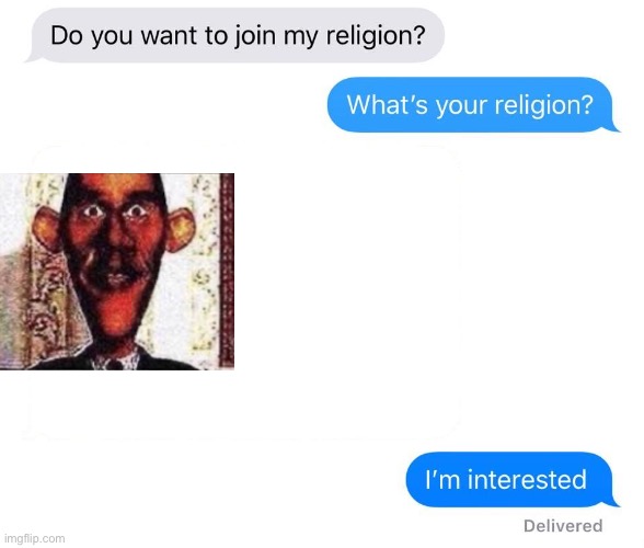 whats your religion | image tagged in whats your religion | made w/ Imgflip meme maker