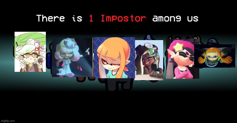 Marie vented I saw it in square | image tagged in there is one impostor among us,splatoon,splatoon 2,woomy,veemo,duelies is superior | made w/ Imgflip meme maker