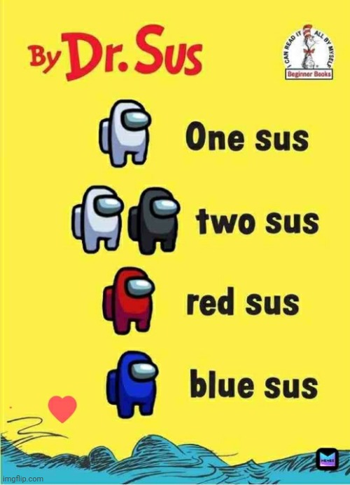 One Sus Two sus red sus blue sus | image tagged in dr sus | made w/ Imgflip meme maker