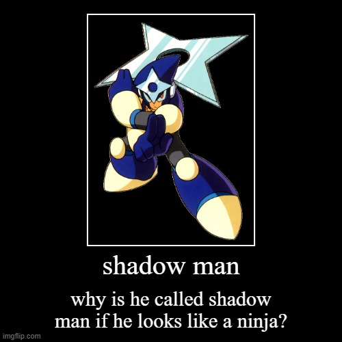 shadow mans identity crisis | image tagged in funny,demotivationals | made w/ Imgflip demotivational maker