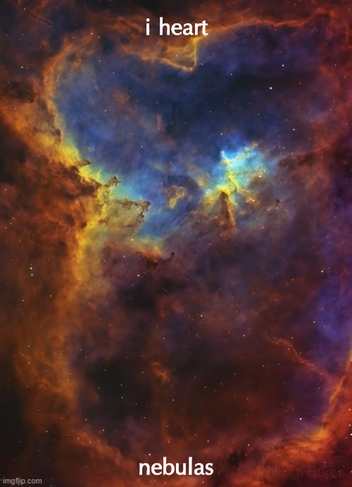 on track for a heartier nebula | i heart; nebulas | image tagged in heart nebula,space,nebula | made w/ Imgflip meme maker