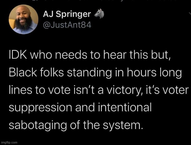 The ridiculously long early voting lines in Atlanta were shameful. Majority-minority polling locations are underserved -- fact. | image tagged in voter suppression of blacks | made w/ Imgflip meme maker
