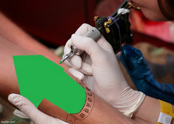 UPVOTES TATTOO, DIDN'T HURT. | image tagged in memes,original memes | made w/ Imgflip meme maker