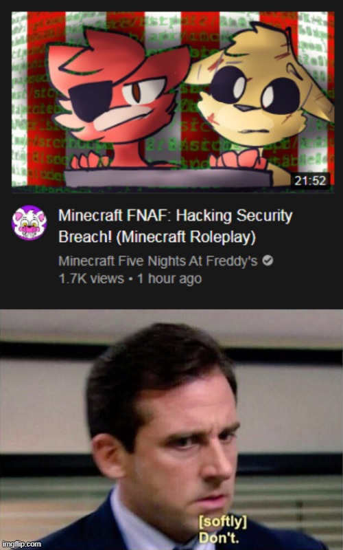 GLG, don't even think about it: | image tagged in michael scott don't softly,youtube,minecraft,fnaf,five nights at freddys,roleplaying | made w/ Imgflip meme maker