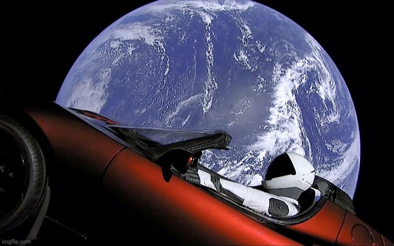 Elon tesla space car earth | image tagged in elon tesla space car earth | made w/ Imgflip meme maker
