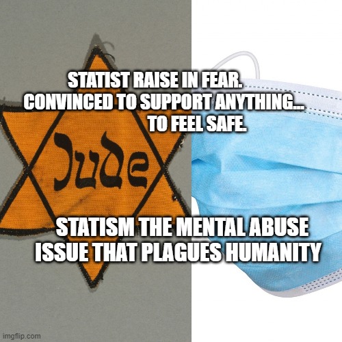 Mask | STATIST RAISE IN FEAR.      CONVINCED TO SUPPORT ANYTHING...                      TO FEEL SAFE. STATISM THE MENTAL ABUSE ISSUE THAT PLAGUES HUMANITY | image tagged in mask | made w/ Imgflip meme maker