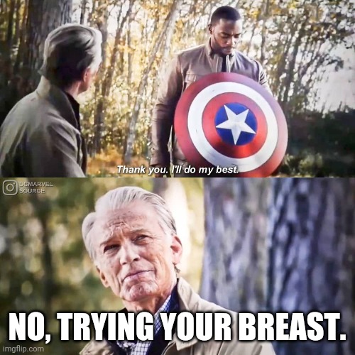Surely you're joking, Mr. Biden. | NO, TRYING YOUR BREAST. | image tagged in old captain america gives shield to falcon | made w/ Imgflip meme maker