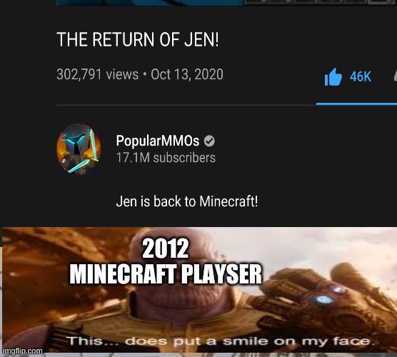 we are uniting back | 2012 MINECRAFT PLAYSER | image tagged in thanos | made w/ Imgflip meme maker