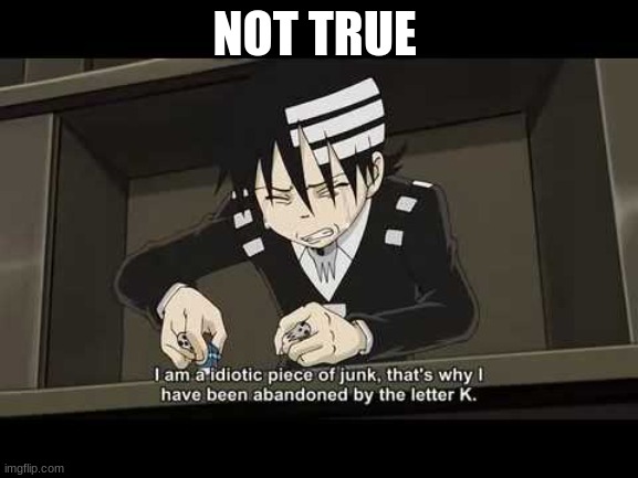 Death the kid being Death the kid | NOT TRUE | image tagged in anime,funny,fun,soul eater | made w/ Imgflip meme maker