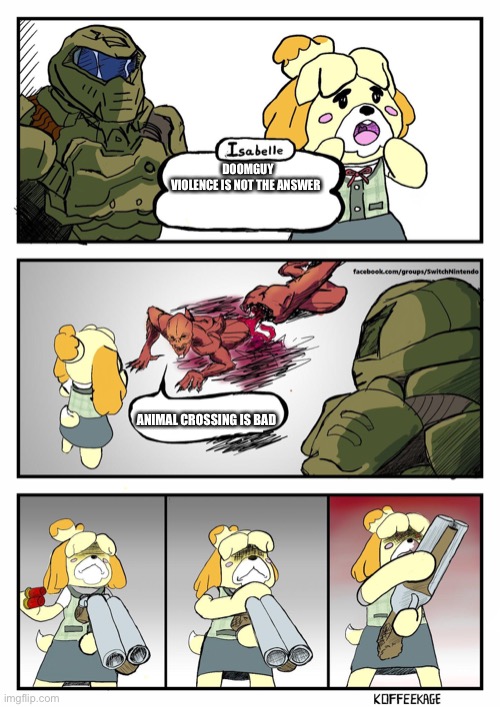 Isabelle Doomguy | DOOMGUY VIOLENCE IS NOT THE ANSWER; ANIMAL CROSSING IS BAD | image tagged in isabelle doomguy,animal crossing | made w/ Imgflip meme maker