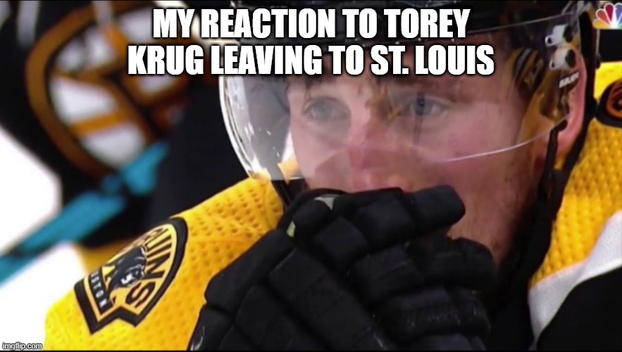 Crybaby Marchand | MY REACTION TO TOREY KRUG LEAVING TO ST. LOUIS | image tagged in crybaby marchand | made w/ Imgflip meme maker