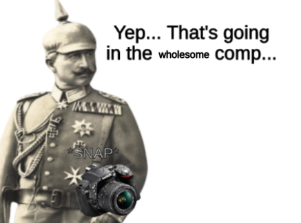 Wilhelm adds to his wholesome comp Blank Meme Template