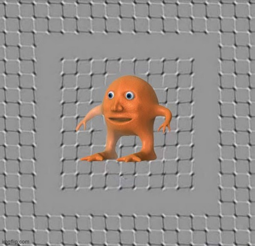 He is moving towards U. | image tagged in illusions,orang man,memes | made w/ Imgflip meme maker