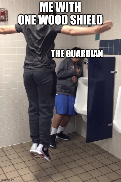 T Pose to assert Dominance. | ME WITH ONE WOOD SHIELD THE GUARDIAN | image tagged in t pose to assert dominance | made w/ Imgflip meme maker