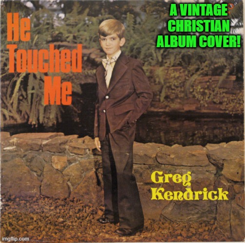 this is real! | A VINTAGE CHRISTIAN ALBUM COVER! | made w/ Imgflip meme maker