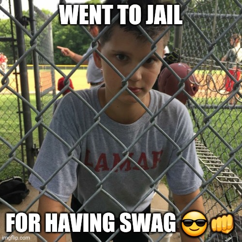 Zacaroni05 Goes to Jail | WENT TO JAIL; FOR HAVING SWAG 😎👊 | image tagged in funny,meme | made w/ Imgflip meme maker