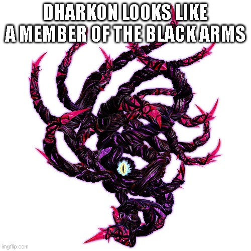 Dharkon | DHARKON LOOKS LIKE A MEMBER OF THE BLACK ARMS | image tagged in dharkon,memes,sonic the hedgehog,super smash bros | made w/ Imgflip meme maker