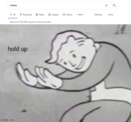 Excuse me? | image tagged in fallout hold up | made w/ Imgflip meme maker