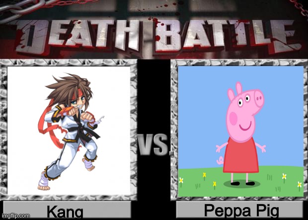 Kang vs Peppa | Peppa Pig; Kang | image tagged in death battle,kang,peppa pig | made w/ Imgflip meme maker