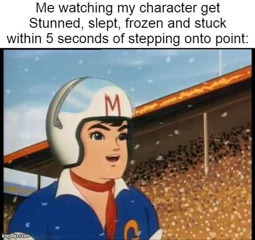 Its always fun | Me watching my character get Stunned, slept, frozen and stuck within 5 seconds of stepping onto point: | image tagged in overwatch,overwatch memes,tracer,dank memes,gaming | made w/ Imgflip meme maker