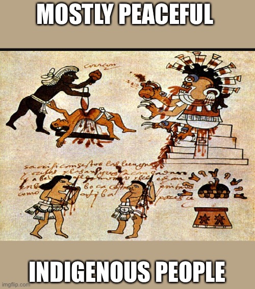 MOSTLY PEACEFUL INDIGENOUS PEOPLE | made w/ Imgflip meme maker